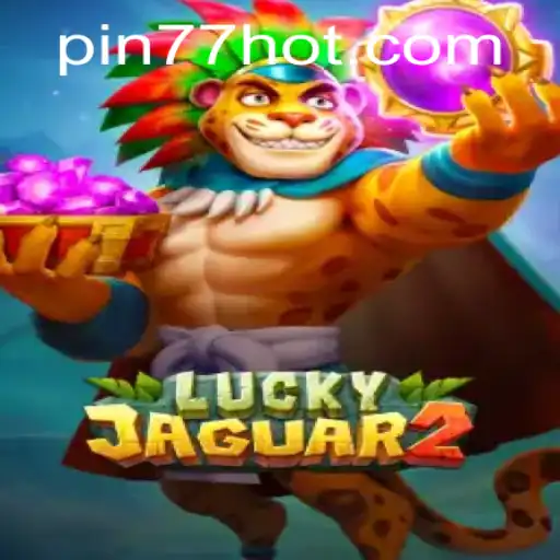 Dive into the Thrilling World of Luckyjaguar2 at PIN77.COM