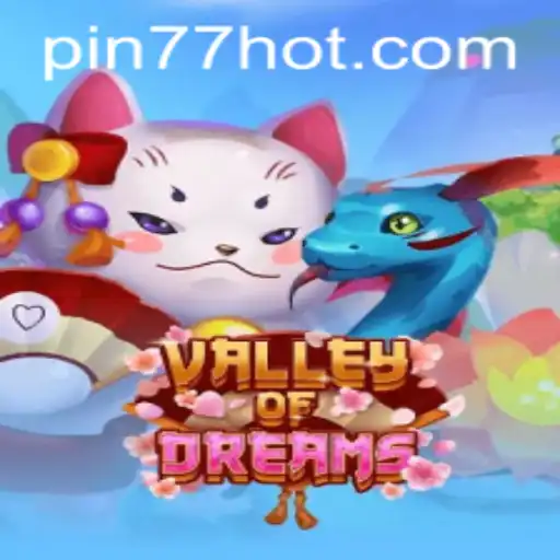 Exploring the Mystical Realm of ValleyofDreams and PIN77.COM
